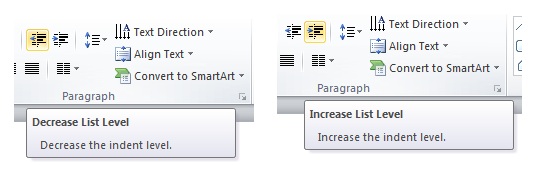 Decrease or increase list level Decrease or increase list level